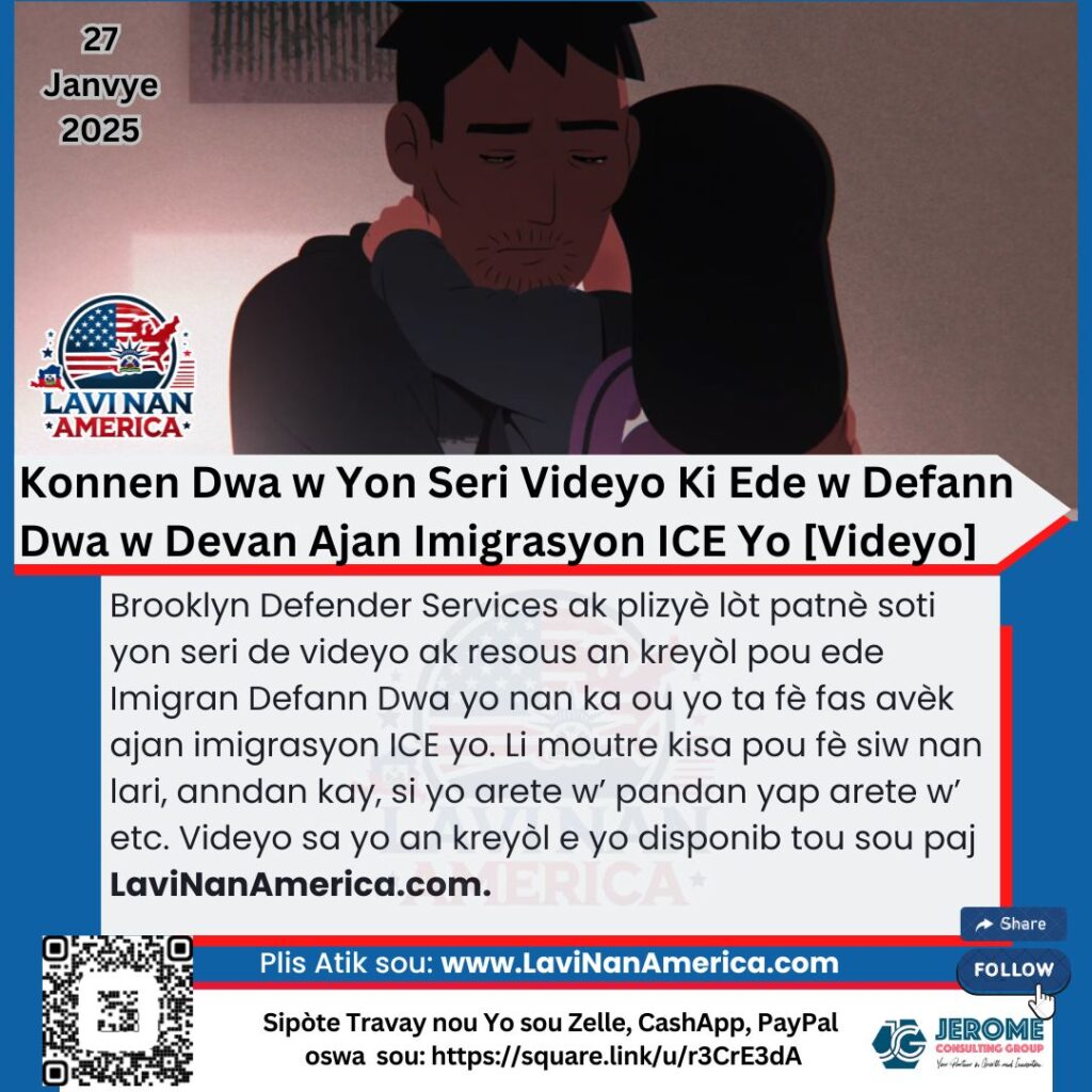 “Konnen Dwa w” Yon Seri Videyo Ki Ede w Defann Dwa w Devan Ajan Imigrasyon ICE Yo[Videyo]