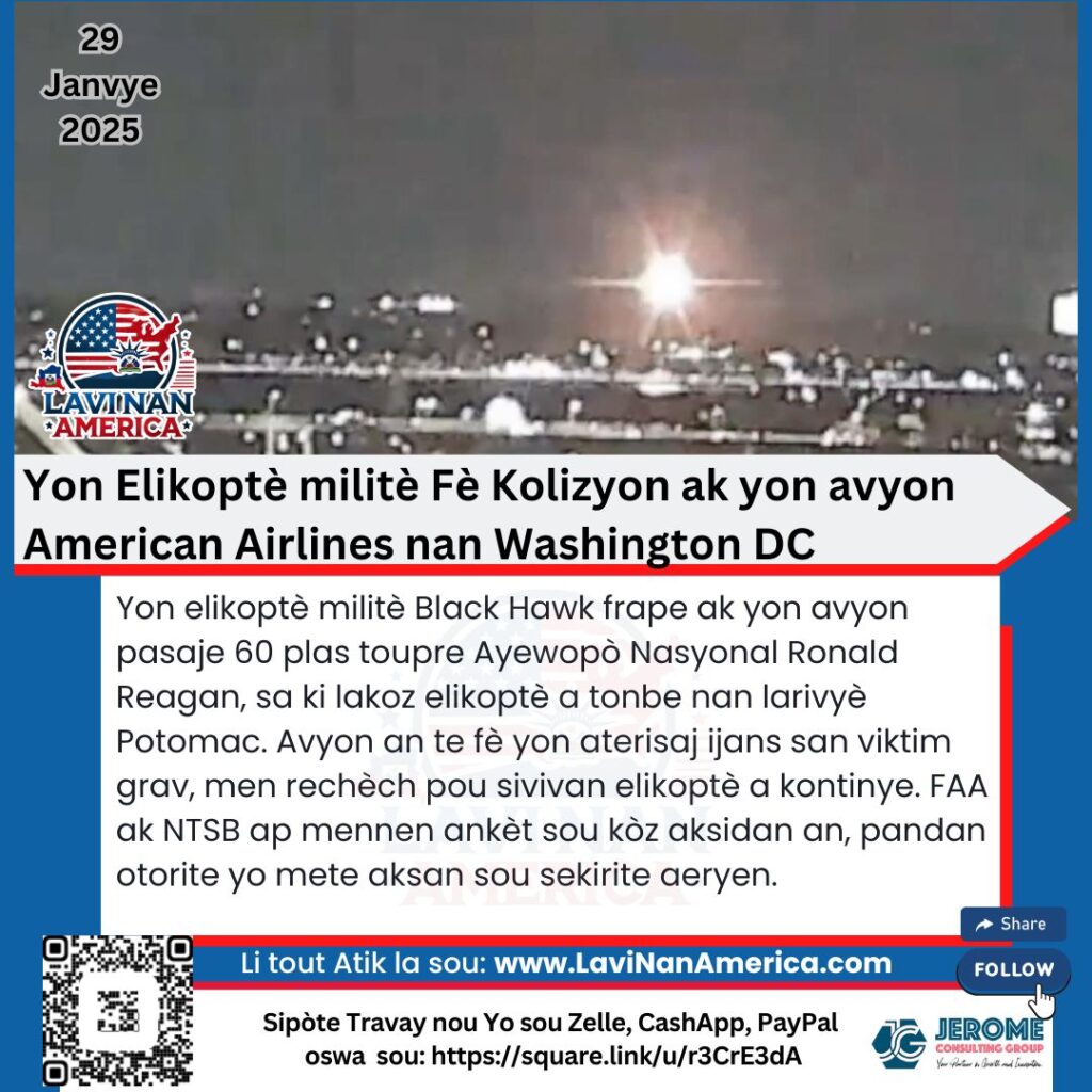 Yon Elikoptè militè Fè Kolizyon ak yon avyon American Airlines nan Washington DC