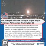 Yon Elikoptè militè Fè Kolizyon ak yon avyon American Airlines nan Washington DC