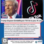Trump Sispann Entèdiksyon TikTok la pou 75 Jou