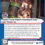 Prezidan Trump Sispann Pwodiksyon Pyès Lajan “Penny” yo