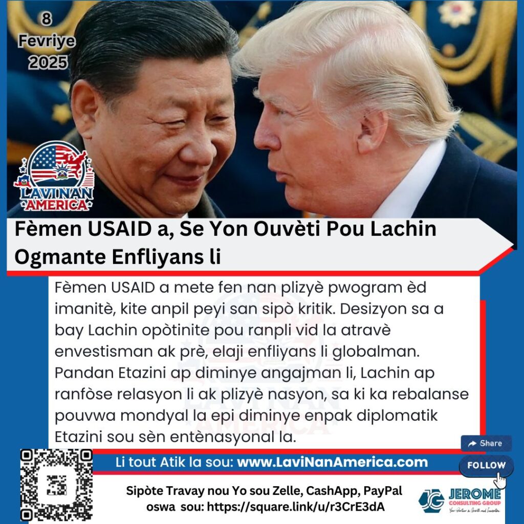 Fèmen USAID a, Se Yon Ouvèti Pou Lachin Ogmante Enfliyans li