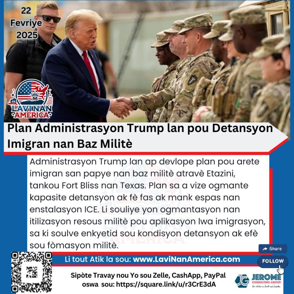 Plan Administrasyon Trump lan pou Detansyon Imigran nan Baz Militè