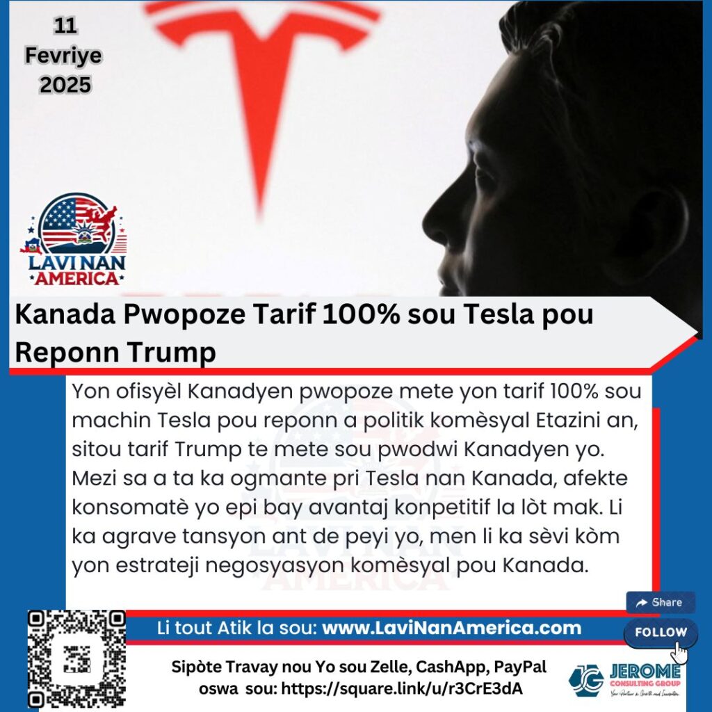 Kanada Pwopoze Tarif 100% sou Tesla pou Reponn Trump