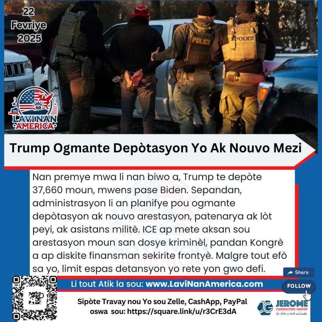 Trump Ogmante Depòtasyon Yo Ak Nouvo Mezi