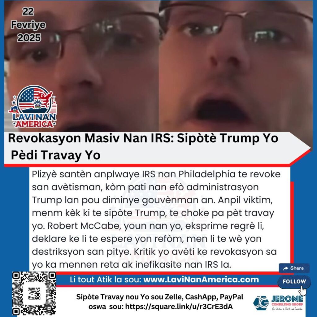 Revokasyon Masiv IRS: Sipòtè Trump Yo Pèdi Travay Yo