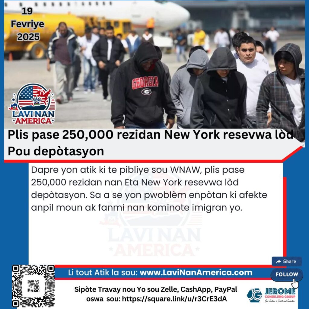 Plis pase 250,000 rezidan New York resevwa lòd Pou depòtasyon