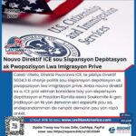 Nouvo Direktif ICE sou Sispansyon Depòtasyon ak Pwopozisyon Lwa Imigrasyon Prive