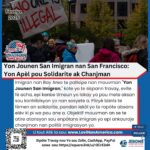 Yon Jounen San Imigran nan Bay Area: Yon Apèl pou Solidarite ak Chanjman
